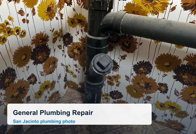General Plumbing Repair in San Jacinto